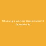 Text graphic with the title 'Choosing a Workers Comp Broker: 9 Questions to Ask' on a yellow background.