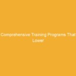 Text image displaying 'Comprehensive Training Programs That Lower' on a yellow background.