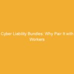 Information graphic titled 'Cyber Liability Bundles: Why Pair It with Workers Compensation'.