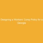 Text on a yellow background that reads 'Designing a Workers' Comp Policy for a Georgia'.