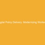 Text on an orange background stating 'Digital Policy Delivery: Modernizing Workers' Compensation'.