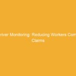 Text on a yellow background stating 'Driver Monitoring: Reducing Workers Comp Claims'.