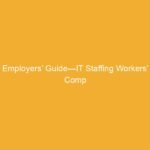 Text on an orange background reading 'Employers' Guide—IT Staffing Workers' Comp'.
