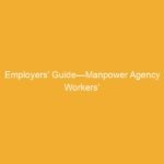 Text on an orange background reading 'Employers' Guide—Manpower Agency Workers'.