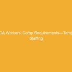 Text on an orange background stating 'GA Workers’ Comp Requirements—Temp Staffing'.
