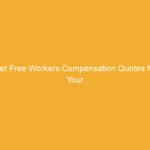 Text banner displaying 'Get Free Workers Compensation Quotes for Your' on a yellow background.