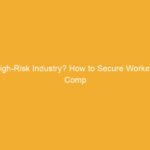Text on a yellow background stating 'High-Risk Industry? How to Secure Workers Comp.'