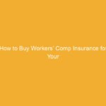 Text on a yellow background reading 'How to Buy Workers' Comp Insurance for Your Home Health Care Agency'.