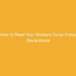 Text on a yellow background stating 'How to Read Your Workers Comp Policy Declarations'.