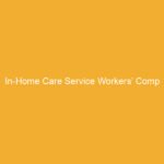 Text on a yellow background stating 'In-Home Care Service Workers' Comp'.