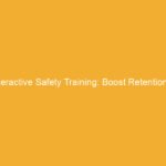 Graphic featuring the text 'Interactive Safety Training: Boost Retention & Lower Workers Comp' on a yellow background.
