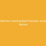Text graphic displaying 'Machine Guarding Best Practices: Avoid Serious' on a yellow background.