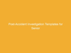 Text on a yellow background stating 'Post-Accident Investigation Templates for Senior'.