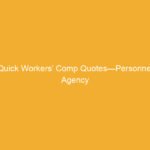 Text graphic displaying 'Quick Workers' Comp Quotes—Personnel Agency' on a yellow background.