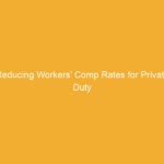 Text on a yellow background stating 'Reducing Workers’ Comp Rates for Private Duty'.