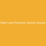 Retail loss-prevention security guards monitoring a store environment for theft prevention.