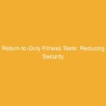 Document titled 'Return-to-Duty Fitness Tests: Reducing Security' on a yellow background.