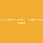 Text on a yellow background stating 'Return-to-Work Programs That Slash Security Guard'.