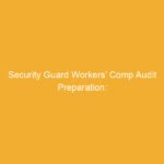 Text on an orange background stating 'Security Guard Workers’ Comp Audit Preparation:'