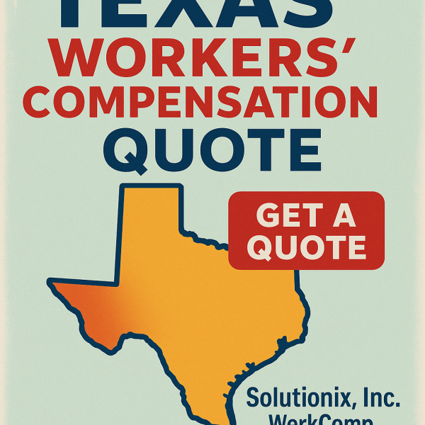 Graphic displaying Texas outline with text for workers' compensation quote from Solutionix, Inc.