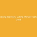 Text on a yellow background stating 'Training that Pays: Cutting Workers' Comp Costs'.