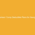 Text on a yellow background stating 'Workers' Comp Deductible Plans for Georgia'.