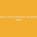 Text on a yellow background stating 'Workers Comp for Breweries: Keg Handling Safety'.
