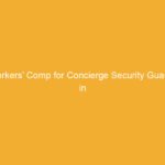 Text on a yellow background stating 'Workers’ Comp for Concierge Security Guards in'.