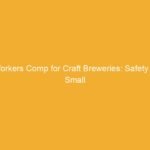 Text on a yellow background stating 'Workers Comp for Craft Breweries: Safety in Small'.