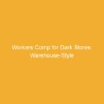 Text on a yellow background stating 'Workers Comp for Dark Stores: Warehouse-Style'.