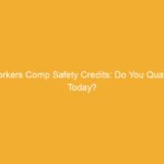 Text on a yellow background asking if you qualify for workers comp safety credits today.